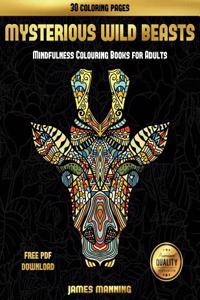 Mindfulness Colouring Books for Adults (Mysterious Wild Beasts)