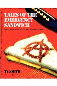 Tales of the Emergency Sandwich - Punk Rock Tour Diaries