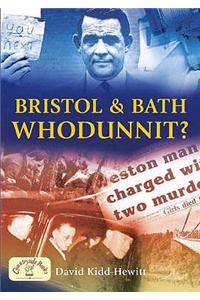 Bristol and Bath - Whodunnit?