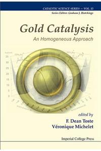Gold Catalysis: An Homogeneous Approach