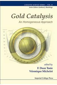 Gold Catalysis: An Homogeneous Approach