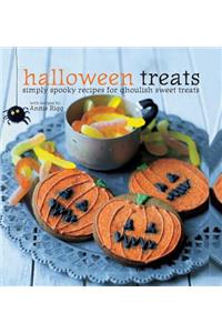 Halloween Treats: Simply Spooky Recipes for Ghoulish Sweet Treats: Simply Spooky Recipes for Ghoulish Sweet Treats