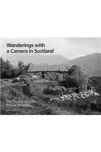 Wanderings with a Camera in Scotland: The Photography of Erskine Beveridge