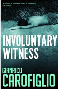 Involuntary Witness
