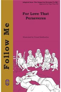For Love that Perseveres