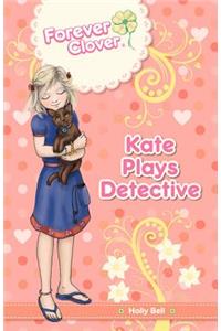Kate Plays Detective
