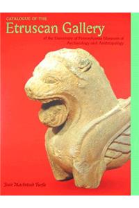 Catalogue of the Etruscan Gallery of the University of Pennsylvania Museum of Archaeology and Anthropology