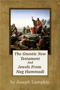 Gnostic New Testament And Jewels From Nag Hammadi