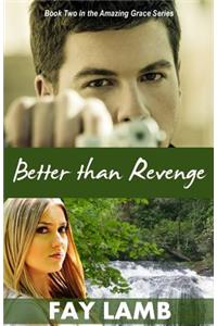Better than Revenge