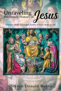 Unraveling the Family History of Jesus