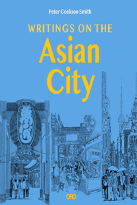 Writings on the Asian City