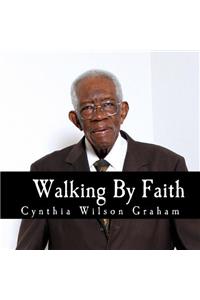 Walking By Faith