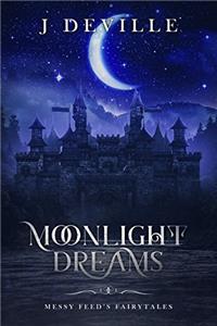 Moonlight Dreams: Messy Feeds Fairytales