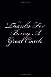 Thanks For Being A Great Coach