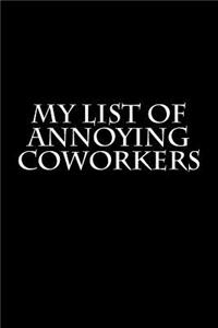 My List of Annoying Coworkers