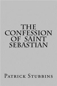 Confession of St. Sebastian