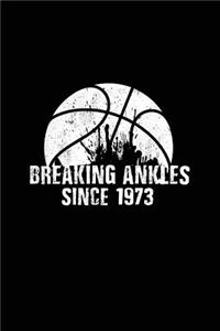 Breaking Ankles Since 1973