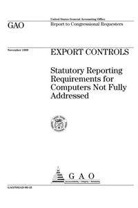 Export Controls: Statutory Reporting Requirements for Computers Not Fully Addressed