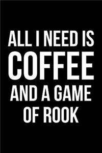 All I Need is Coffee and a Game of Rook