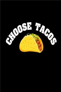 Choose Tacos