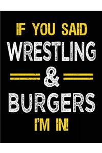 If You Said Wrestling & Burgers I'm in