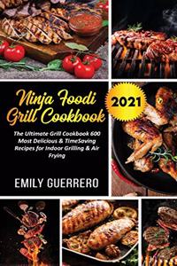 Ninja Foodi Grill Cookbook 2021