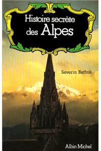 Histoire Secrete Des Alpes