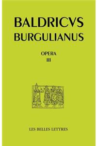 Baudri de Bourgueil, Opera III. Oeuvres En Prose (Textes Hagiographiques)