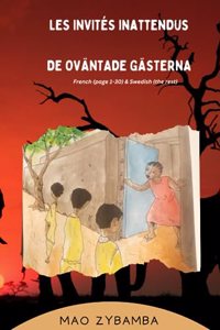 Les Invités Inattendus & de Oväntade Gästerna