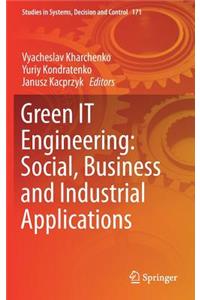 Green It Engineering: Social, Business and Industrial Applications