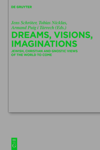 Dreams, Visions, Imaginations