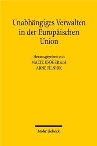 Unabhängiges Verwalten in der Europäischen Union
