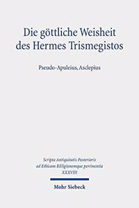 Die gottliche Weisheit des Hermes Trismegistos