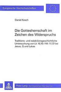 Die Gottesherrschaft im Zeichen des Widerspruchs