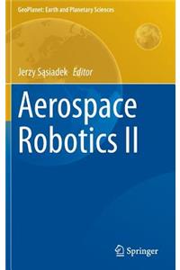 Aerospace Robotics II