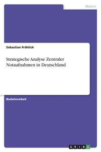 Strategische Analyse Zentraler Notaufnahmen in Deutschland