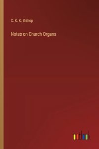 Notes on Church Organs