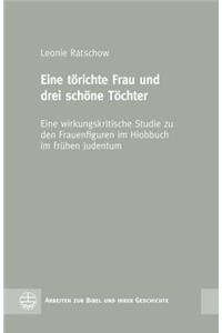 Eine Torichte Frau Und Drei Schone Tochter