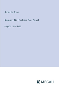 Romanz De L'estoire Dou Graal