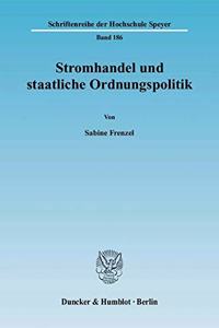 Stromhandel Und Staatliche Ordnungspolitik