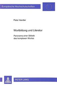Wortbildung Und Literatur: Panorama Einer Stilistik Des Komplexen Wortes