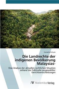 Landrechte der indigenen Bevölkerung Malaysias-