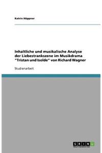 Inhaltliche und musikalische Analyse der Liebestrankszene im Musikdrama Tristan und Isolde von Richard Wagner