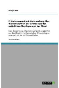 Erläuterung zu Kant: Untersuchung über die Deutlichkeit der Grundsätze der natürlichen Theologie und der Moral: Erste Betrachtung: Allgemeine Vergleichung der Art zur Ge