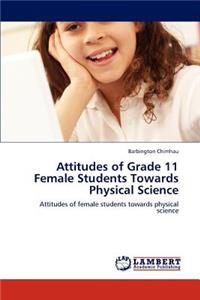 Attitudes of Grade 11 Female Students Towards Physical Science