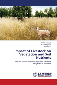 Impact of Livestock on Vegetation and Soil Nutrients