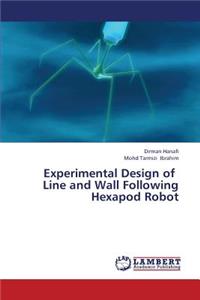 Experimental Design of Line and Wall Following Hexapod Robot