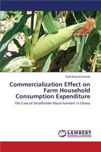 Commercialization Effect on Farm Household Consumption Expenditure