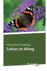 Leben ist Alltag