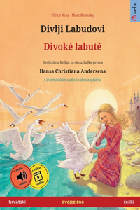 Divlji Labudovi - Divoké labutě (hrvatski - česki)